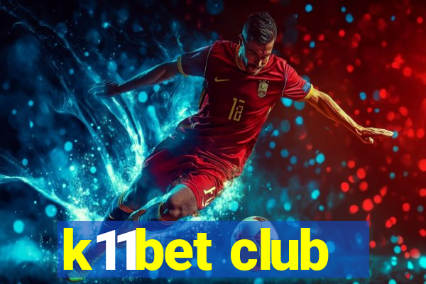 k11bet club